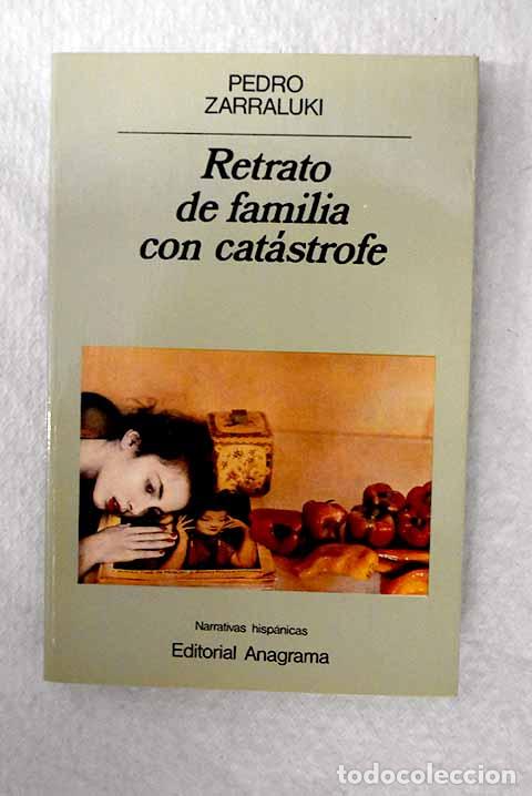 books: Retrato de familia con cat&aacute;strofe.- Zarraluki, Pedro