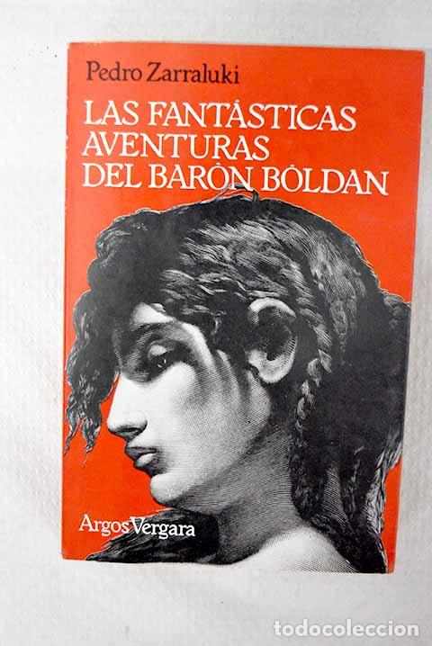 Livres: Las fant&aacute;sticas aventuras del Bar&oacute;n B&oacute;ldan.- Zarraluki, Pedro