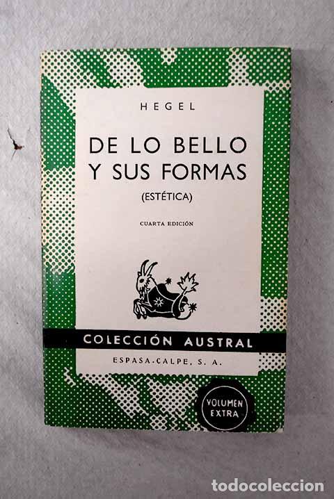 Livres: De lo bello y sus formas: (Estetica).- Hegel, Georg Wilhelm Friedrich