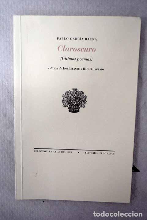 Livres: Claroscuro: (&uacute;ltimos poemas).- Garc&iacute;a Baena, Pablo