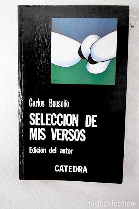 Livres: Selecci&oacute;n de mis versos.- Bouso&ntilde;o, Carlos