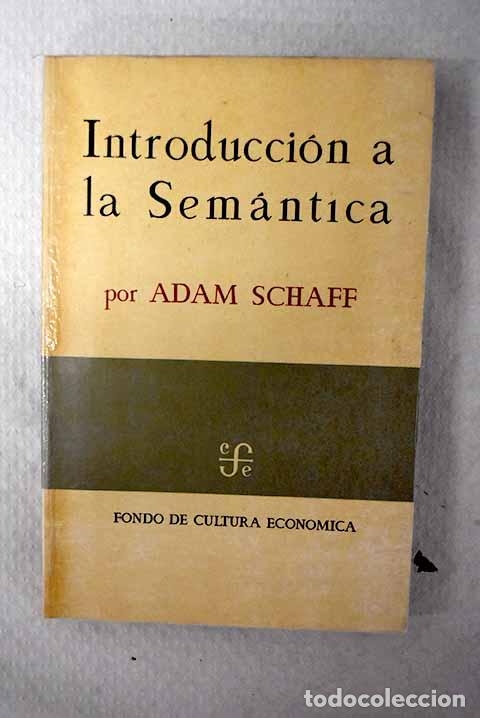 B&uuml;cher: Introducci&oacute;n a la Sem&aacute;ntica.- Schaff, Adam