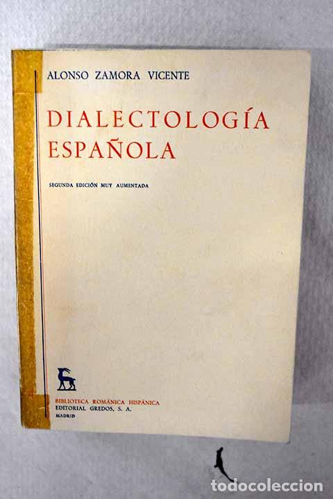 books: Dialectolog&iacute;a espa&ntilde;ola.- Zamora Vicente, Alonso