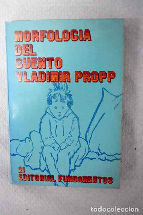 books: Morfolog&iacute;a del cuento ; seguida de Las transformaciones de los cuentos maravillosos