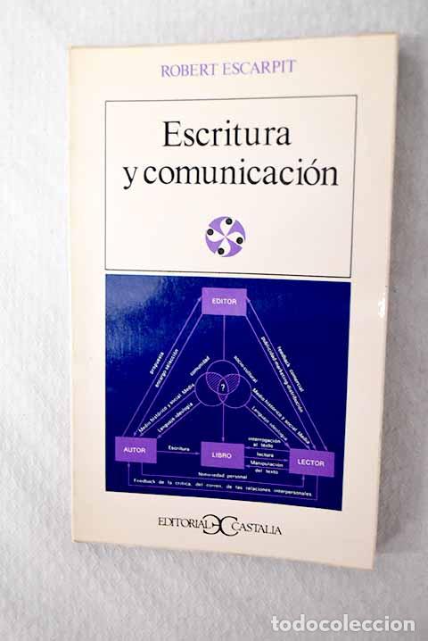books: Escritura y comunicaci&oacute;n.- Escarpit, Robert