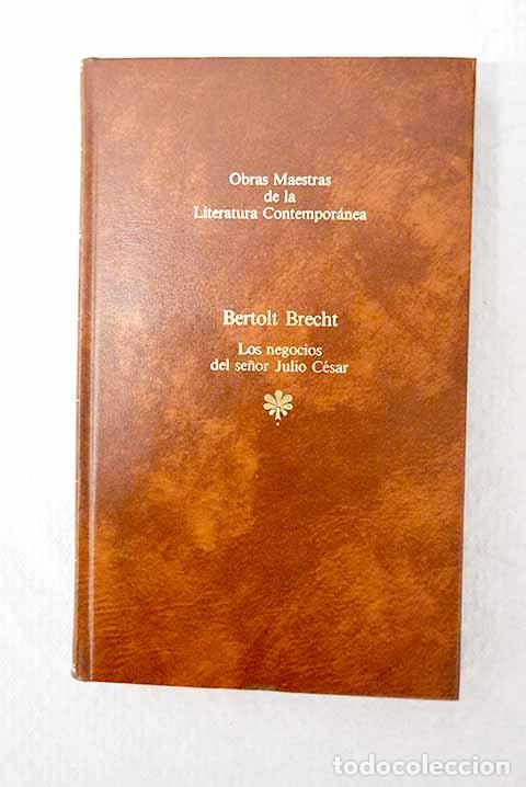 books: Los negocios del se&ntilde;or Julio C&eacute;sar.- Brecht, Bertolt