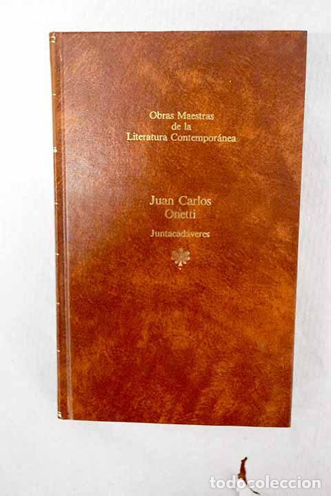 books: Juntacad&aacute;veres: Onetti, Juan Carlos.- Onetti, Juan Carlos