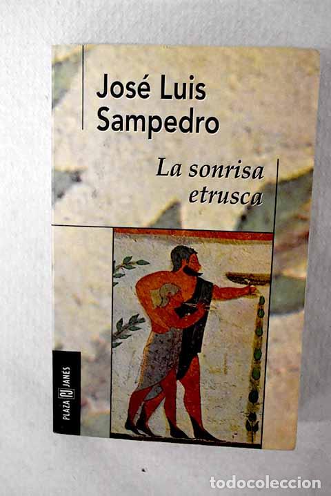 Libri di seconda mano: La sonrisa etrusca: Sampedro, Jos&eacute; Luis.- Sampedro, Jos&eacute; Luis