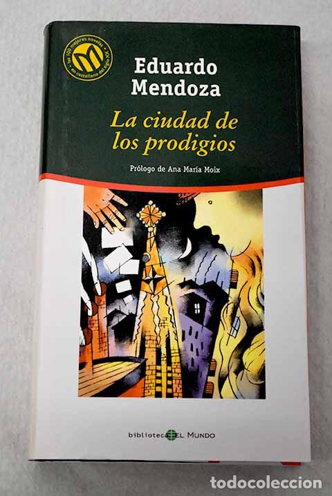 Livros em segunda m&atilde;o: La ciudad de los prodigios.- Mendoza, Eduardo