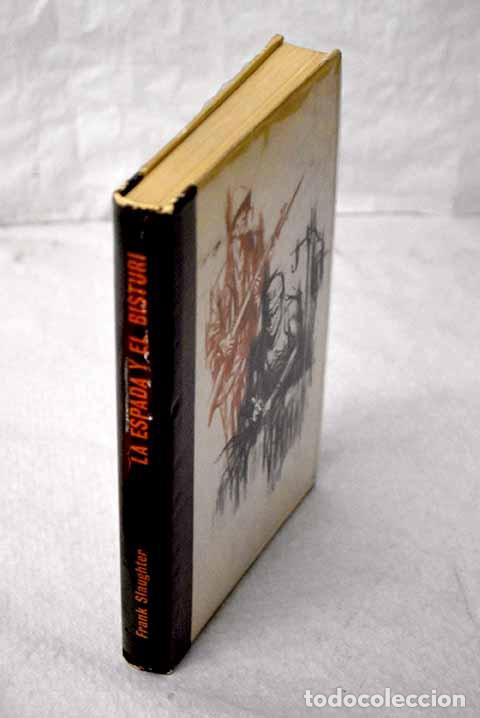 Livres: La espada y el bistur&iacute;.- Slaughter, Frank G.