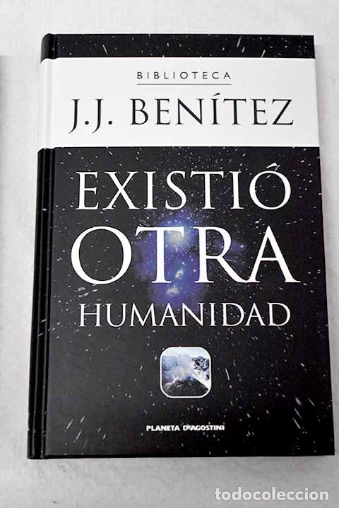 Livros em segunda m&atilde;o: Existi&oacute; otra humanidad.- Ben&iacute;tez, J. J.