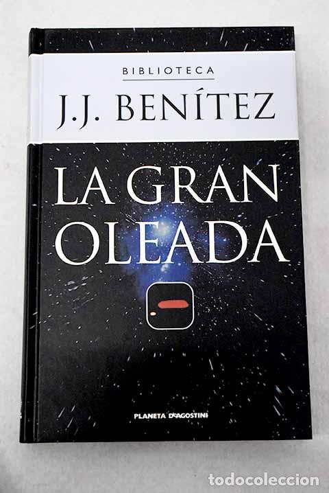 Livros em segunda m&atilde;o: La gran oleada: Ben&iacute;tez, J. J..- Ben&iacute;tez, J. J.