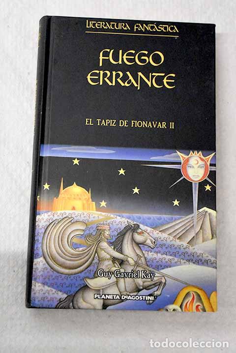 Livros em segunda m&atilde;o: Fuego errante: Kay, Guy Gavriel.- Kay, Guy Gavriel