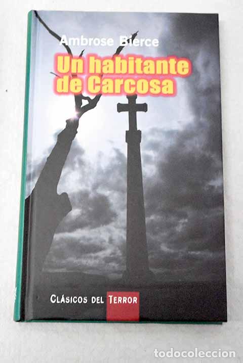 Libros: Un habitante de Carcosa.- Bierce, Ambrose