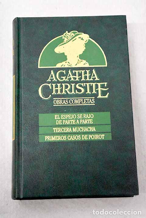 Libros: El espejo se raj&oacute; de parte a parte ; Tercera muchacha ; Primeros casos de Poirot.- Christie, Agatha