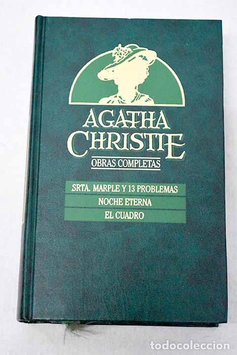 Libros: Srta. Marple y trece problemas ; Noche eterna ; El cuadro.- Christie, Agatha