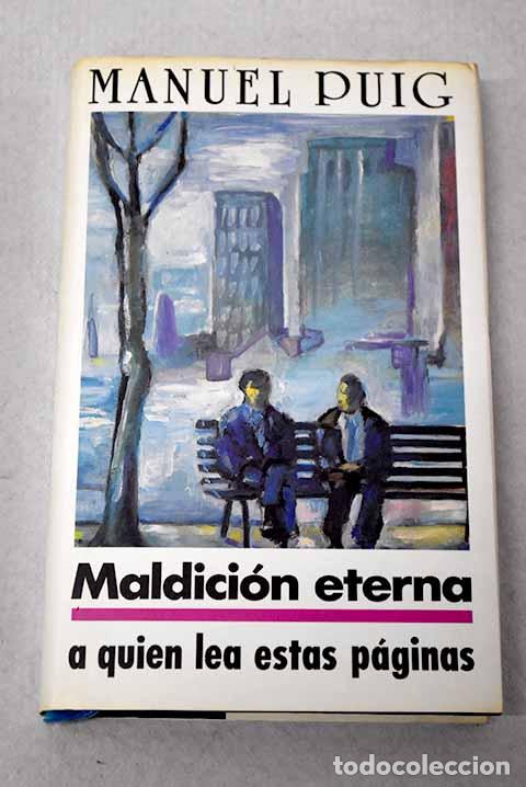 books: Maldici&oacute;n eterna a quien lea estas p&aacute;ginas.- Puig, Manuel