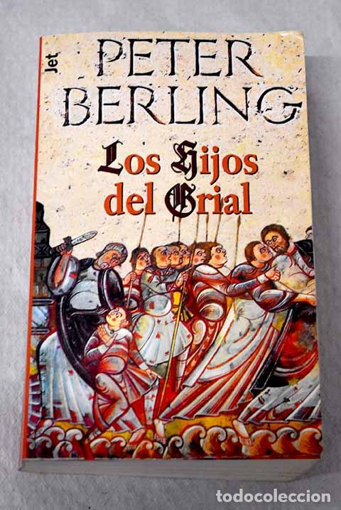 Livros em segunda m&atilde;o: Los hijos del Grial: Berling, Peter.- Berling, Peter