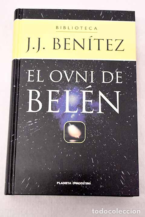 B&uuml;cher: El ovni de Bel&eacute;n: Ben&iacute;tez, J. J..- Ben&iacute;tez, J. J.