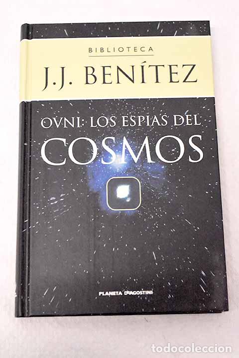 B&uuml;cher: Ovni: los esp&iacute;as del cosmos.- Ben&iacute;tez, J. J.