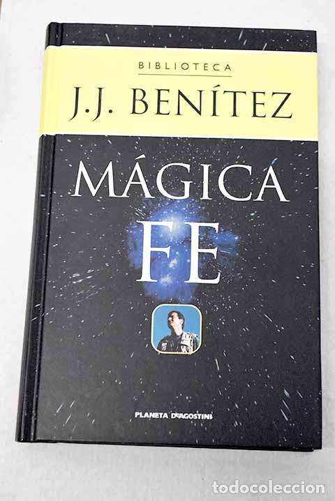 B&uuml;cher: M&aacute;gica fe: Ben&iacute;tez, J. J..- Ben&iacute;tez, J. J.