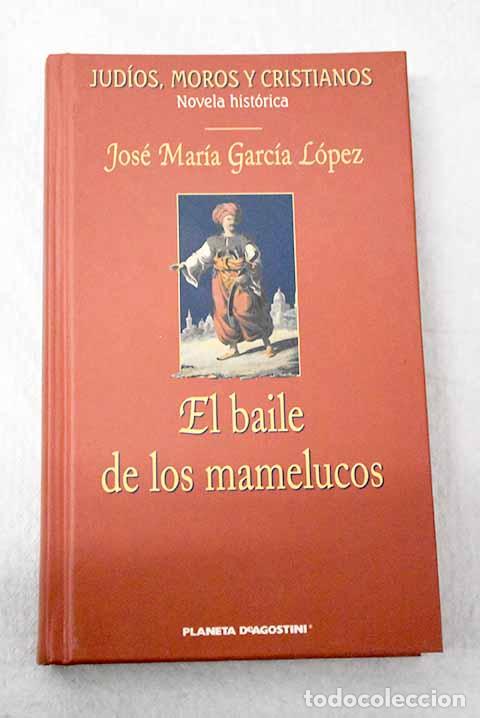 Livros em segunda m&atilde;o: El baile de los mamelucos.- Garc&iacute;a L&oacute;pez, Jos&eacute; Mar&iacute;a