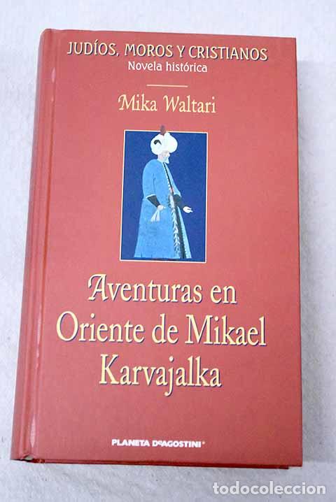 Livros em segunda m&atilde;o: Aventuras en Oriente de Mikael Kalvajalka.- Waltari, Mika