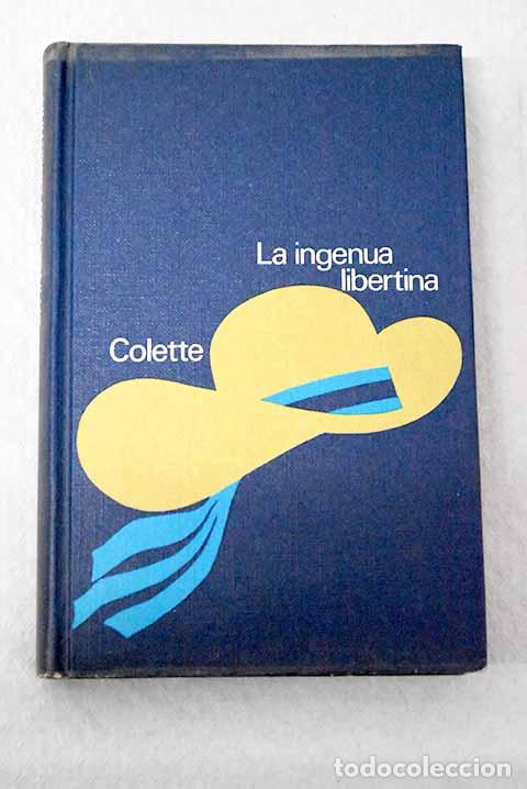 Livros em segunda m&atilde;o: La ingenua libertina.- Colette