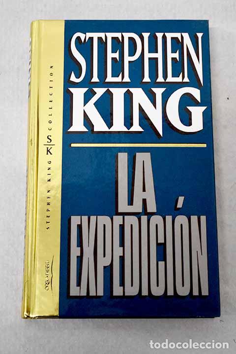 Livros em segunda m&atilde;o: La expedici&oacute;n: King, Stephen.- King, Stephen