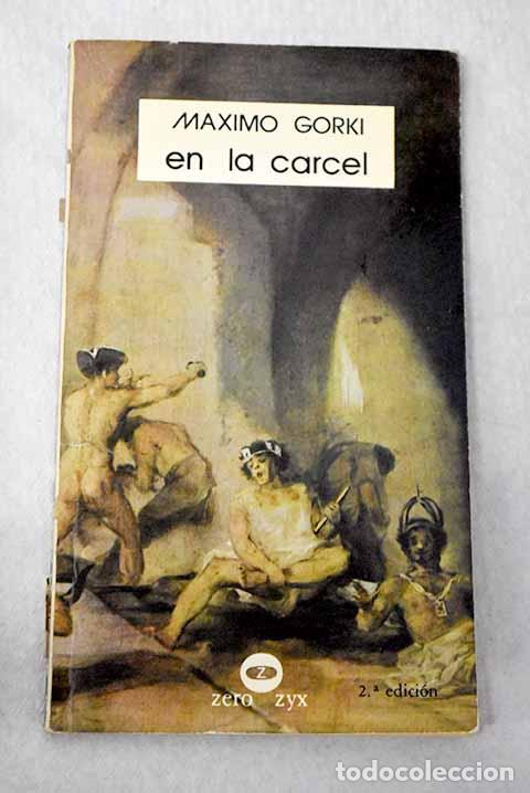 Libros: En la c&aacute;rcel: Gorki, M&aacute;ximo.- Gorki, M&aacute;ximo