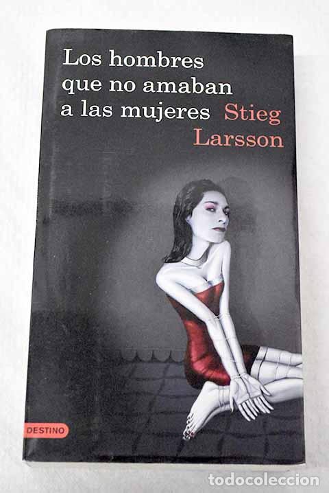 Libros: Los hombres que no amaban a las mujeres.- Larsson, Stieg