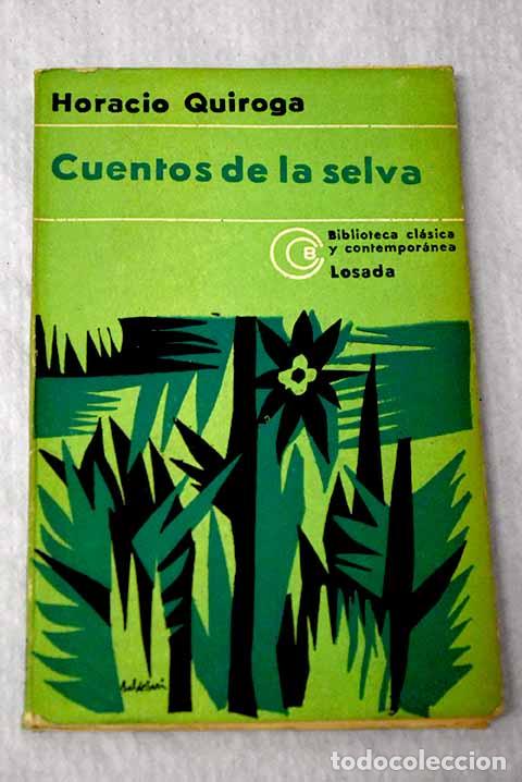 Libros: Cuentos de la selva para los ni&ntilde;os.- Quiroga, Horacio