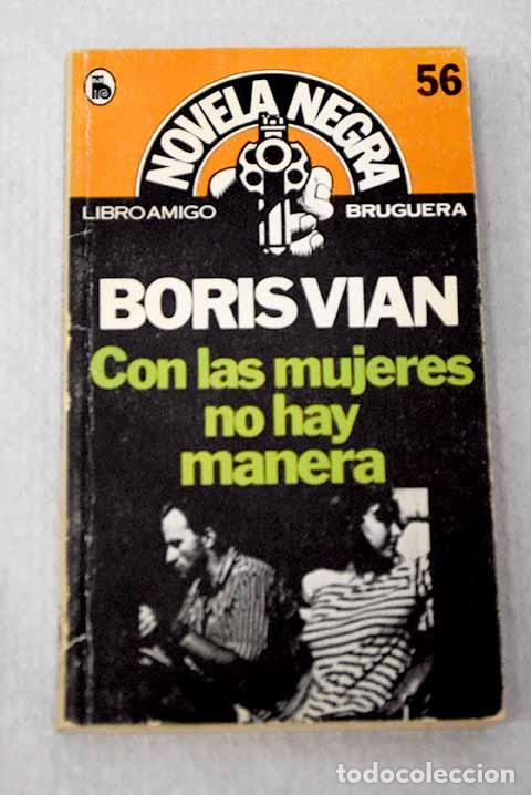 Livres: Con las mujeres no hay manera.- Vian, Boris