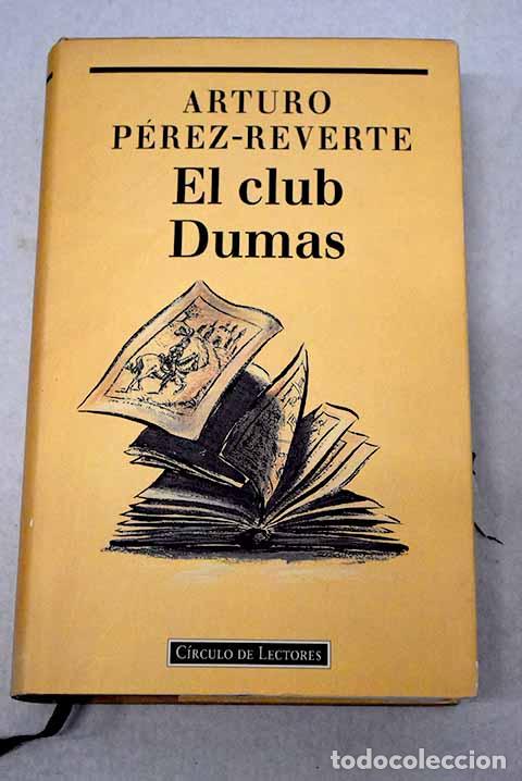 Livres: El Club Dumas: P&eacute;rez-Reverte, Arturo.- P&eacute;rez-Reverte, Arturo