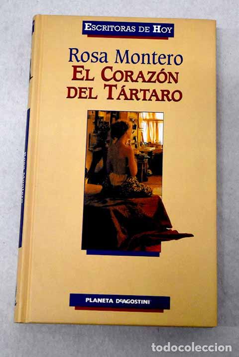 Livres: El coraz&oacute;n del t&aacute;rtaro.- Montero, Rosa