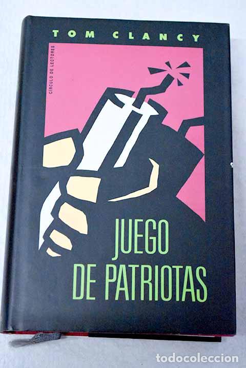 Livres: Juego de patriotas: Clancy, Tom.- Clancy, Tom