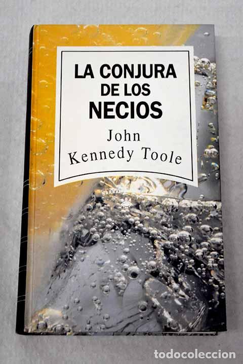 Libros: La conjura de los necios.- Toole, John Kennedy