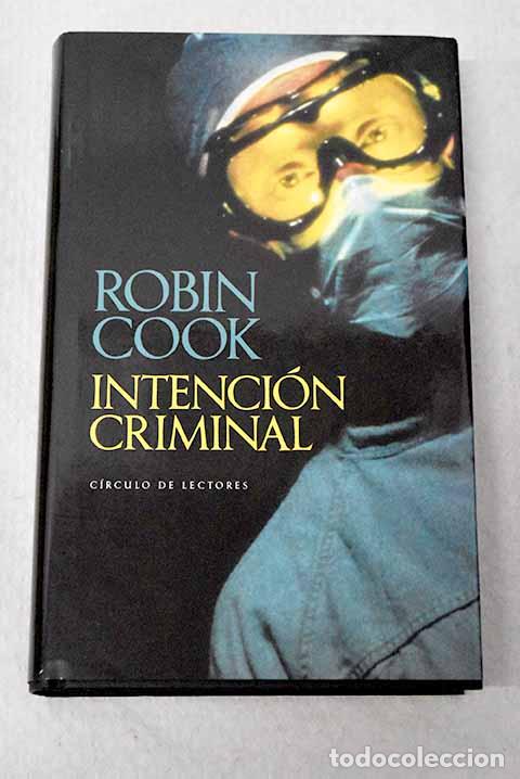 Libros: Intenci&oacute;n criminal: Cook, Robin.- Cook, Robin