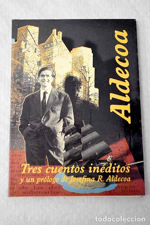 Libros: Tres cuentos in&eacute;ditos.- Aldecoa, Ignacio