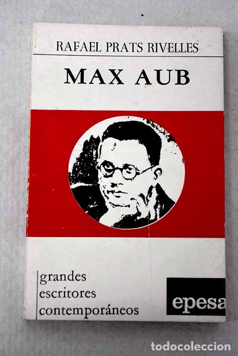 Libros: Max Aub: Prats Rivelles, Rafael.- Prats Rivelles, Rafael