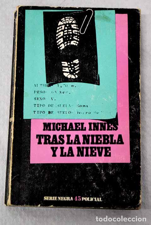 Libros: Tras la niebla y la nieve.- Innes, Michael