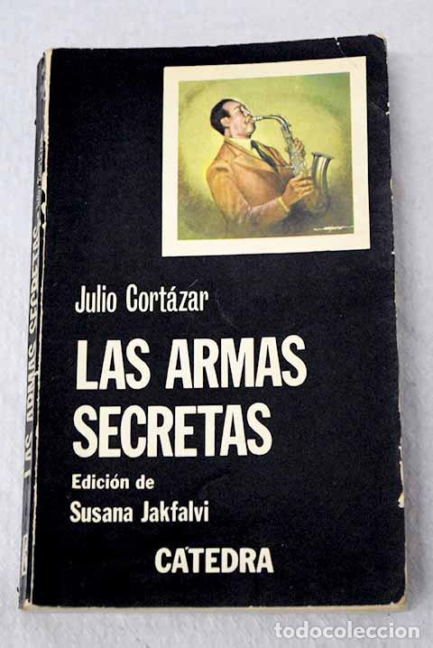Libros: Las armas secretas: Cort&aacute;zar, Julio.- Cort&aacute;zar, Julio