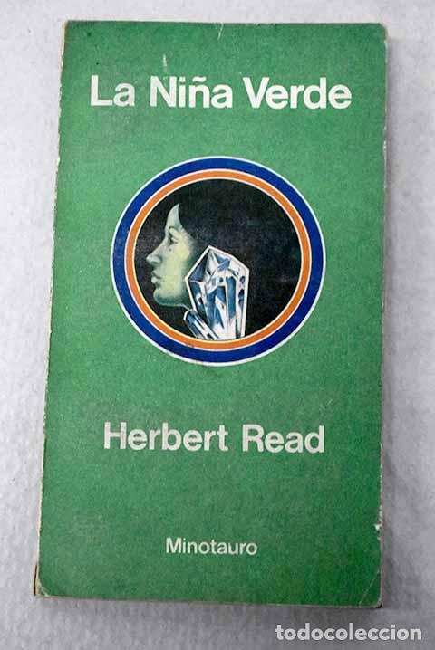 Libros: La ni&ntilde;a verde: Read, Herbert.- Read, Herbert