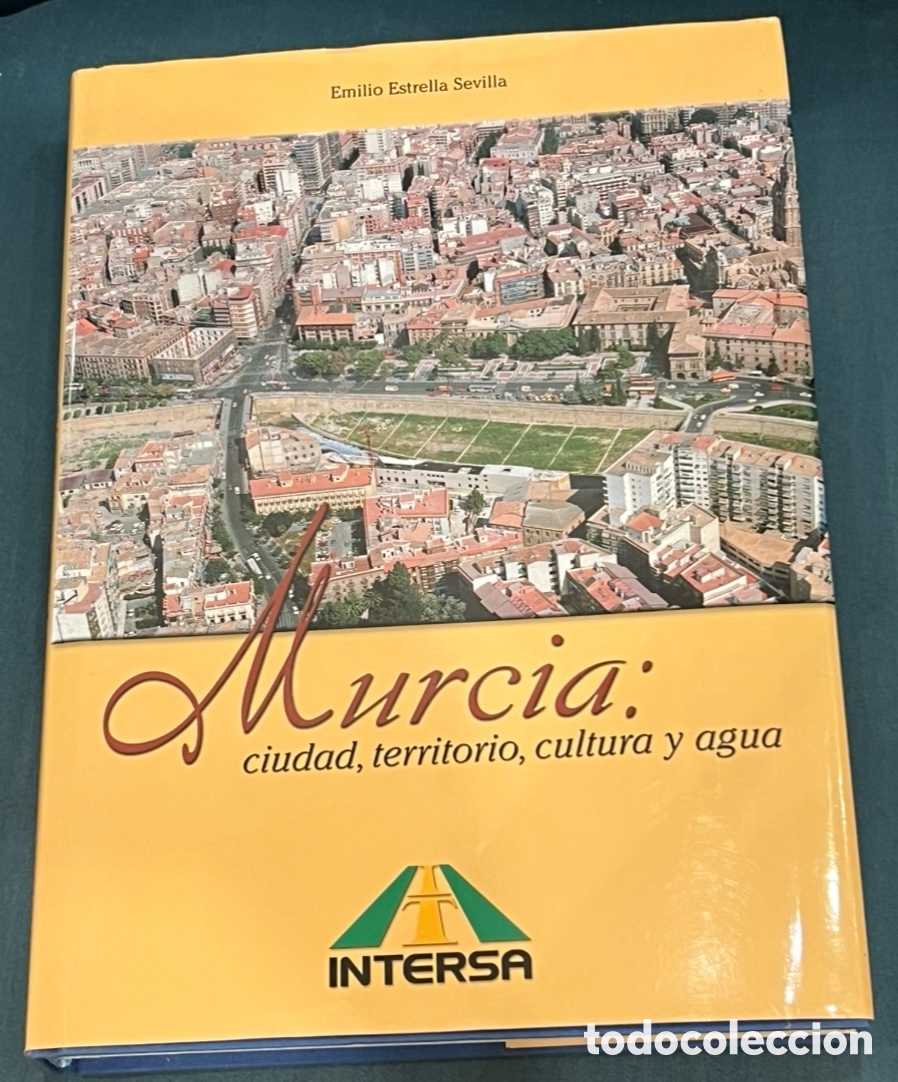 Libros: Libro. Emilio Estrella Sevilla. &ldquo;Murcia, Ciudad, Territorio, Cultura y Agua&rdquo;. INTERSA. 2005. + DVD.