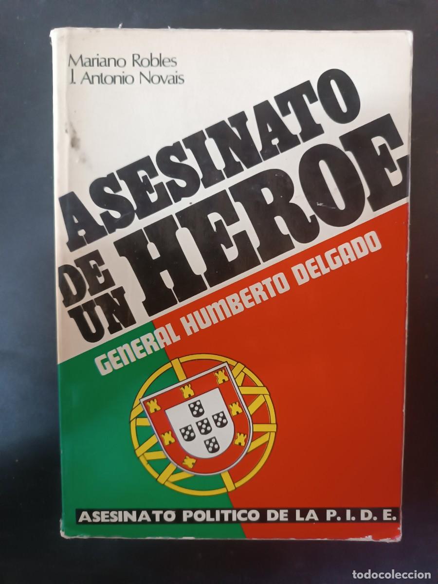 Libros: Asesinato de un h&eacute;roe. General Humberto Delgado Mariano Robles