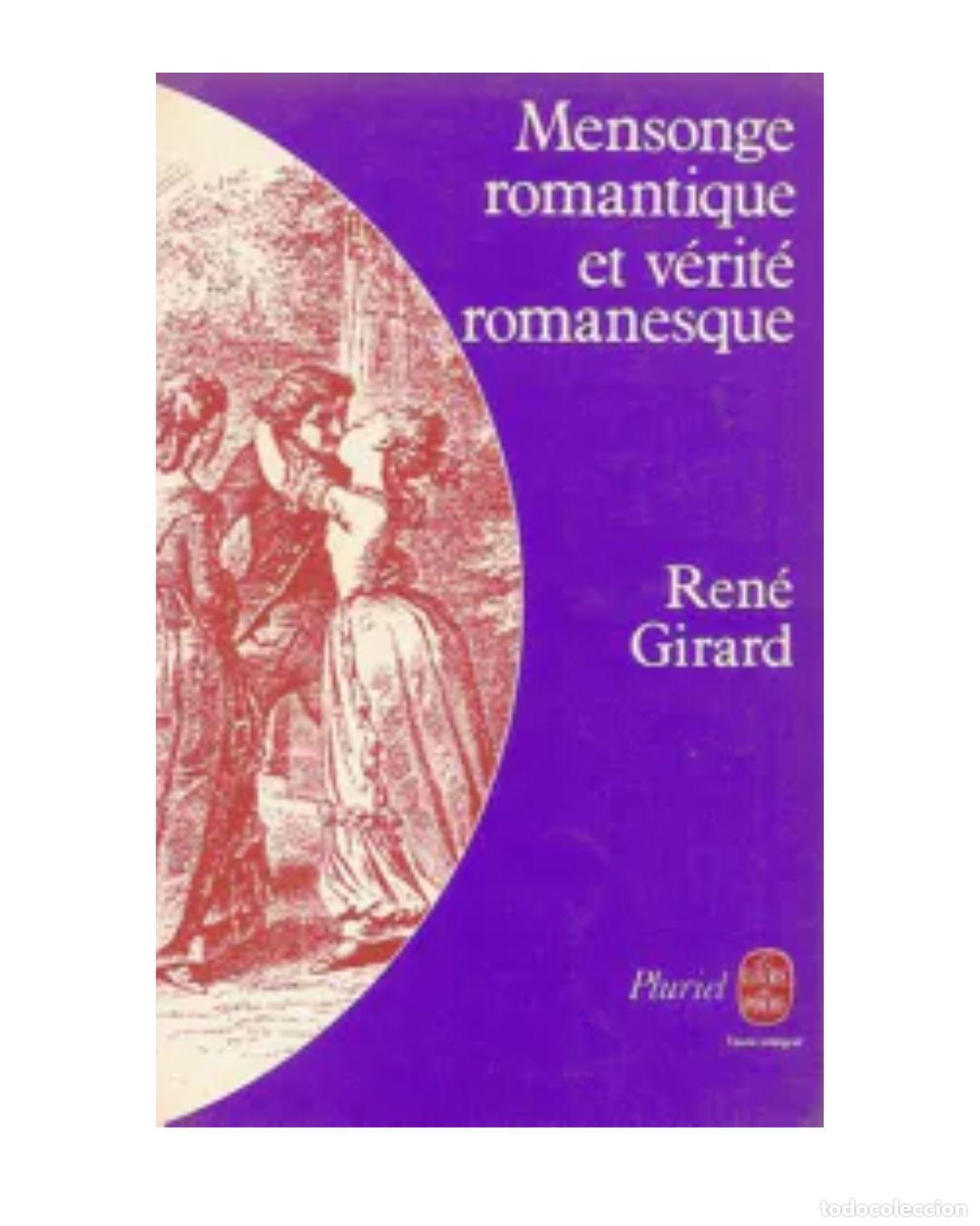 Libros: Mensonge romantique et v&eacute;rit&eacute; romanesque - Girard, Ren&eacute;