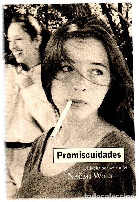 Libri di seconda mano: Promiscuidades. La lucha por ser mujer - Wolf, Naomi