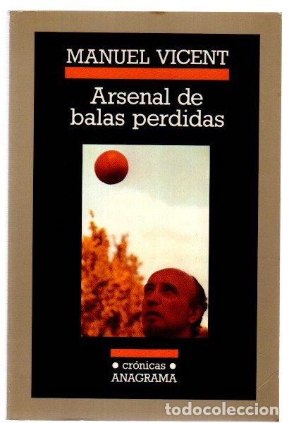 Livres: Arsenal de balas perdidas - Vicent, Manuel