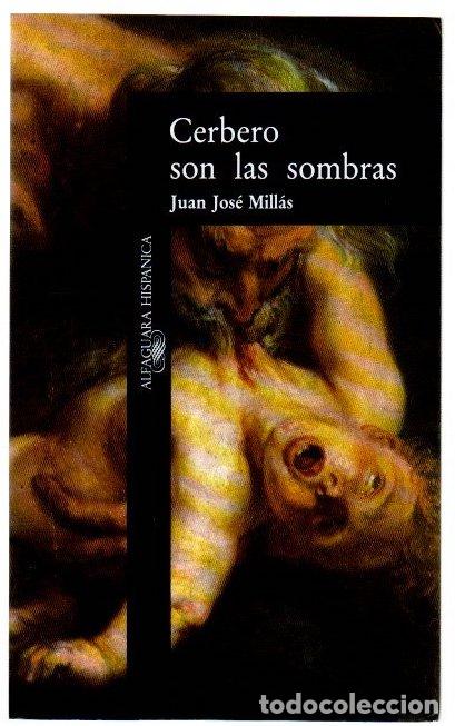 Libri di seconda mano: Cerbero son las sombras - Mill&aacute;s, Juan Jos&eacute;