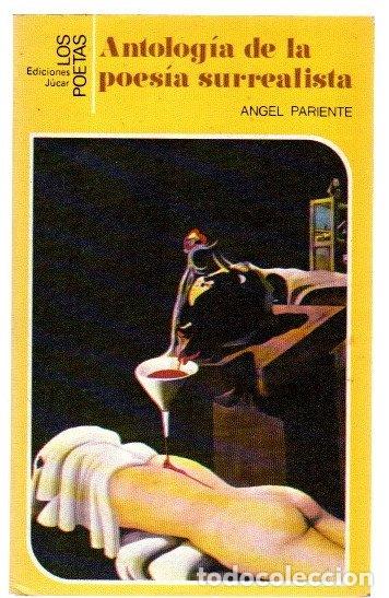 Libri di seconda mano: Antolog&iacute;a de la poes&iacute;a surrealista - Pariente, &Aacute;ngel